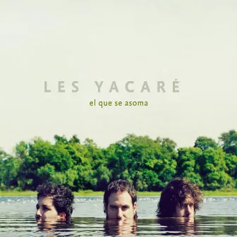 El Que Se Asoma by Les Yacaré