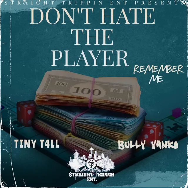 Don't Hate The Player(Remember Me)