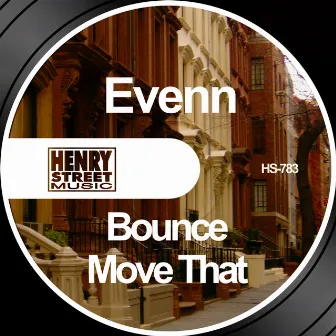 Bounce / Move That by Evenn