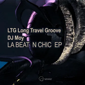 La Beat n Chic by LTG Long Travel Groove