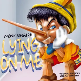 Lyin On Me by Mink Sinatra