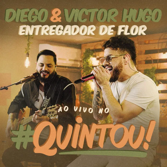 Entregador de Flor - #Quintou Ao Vivo