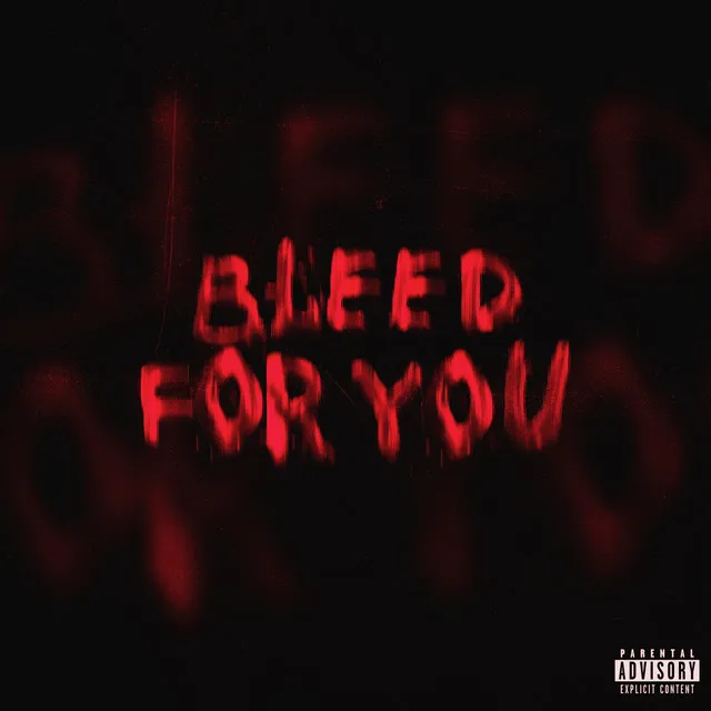 Bleed For You