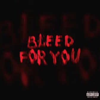 Bleed For You by Nazaki