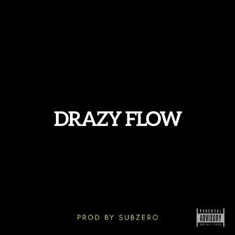 Drazy Flow by Prophet FYB