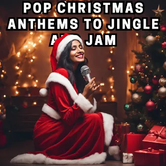 Pop Christmas Anthems to Jingle and Jam by Christmas Music HD