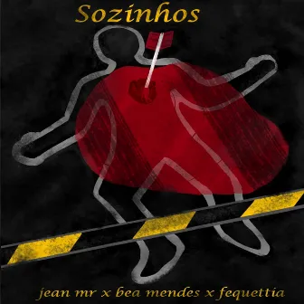 Sozinhos by jean mr