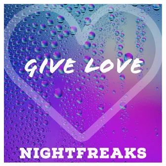 Give Love by Nightfreaks