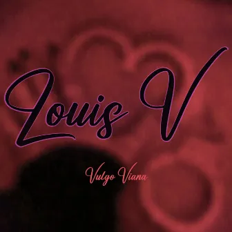 Louis V by Yellow Juice