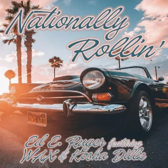 Nationally Rollin' by Ed E. Ruger