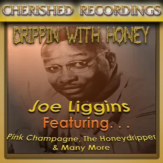 Drippin with Honey by Joe Liggins