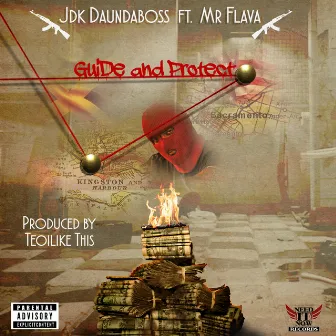 Guide and Protect (feat. Mr. Flava) by JDK Daundaboss