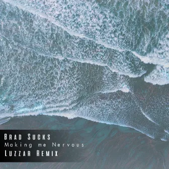 Making Me Nervous (Luzzar Remix) by Luzzar