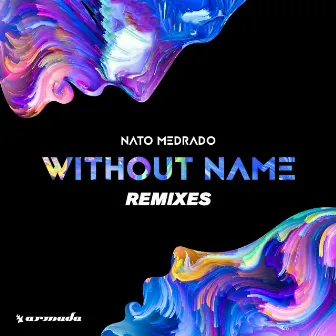 Without Name (Remixes) by Nato Medrado