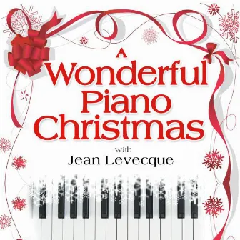 A Wonderful Piano Christmas With Jean Levecque by Jean Levecque