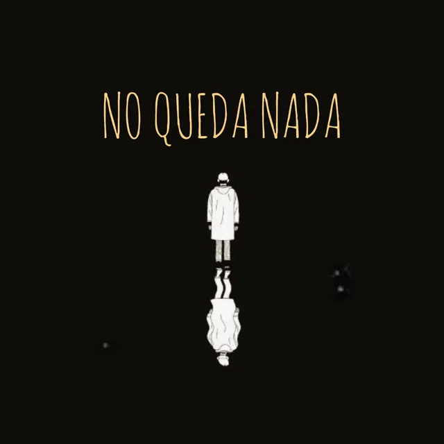 No Queda Nada