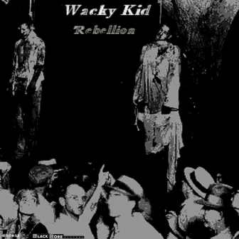 Rebellion EP by Wacky Kid