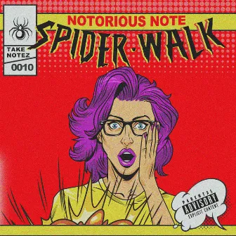 Spider Walk by Notorious Note