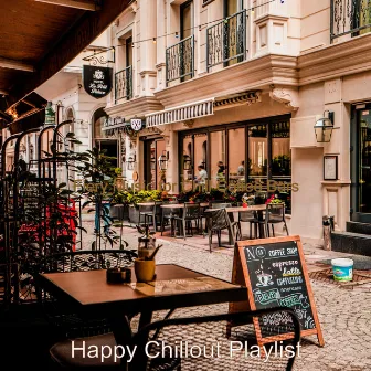 Fiery Music for Chill Coffee Bars by Happy Chillout Playlist