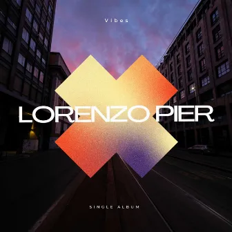 Vibes by Lorenzo Pier