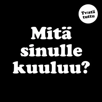 Mitä sinulle kuuluu by Freeman