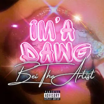 Ima Dawg SINGLE by Bei The Artist