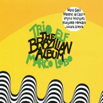 The Brazilian Album by Trio Elf