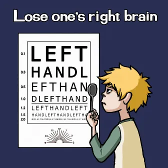 Lose one's right brain by Lefthand