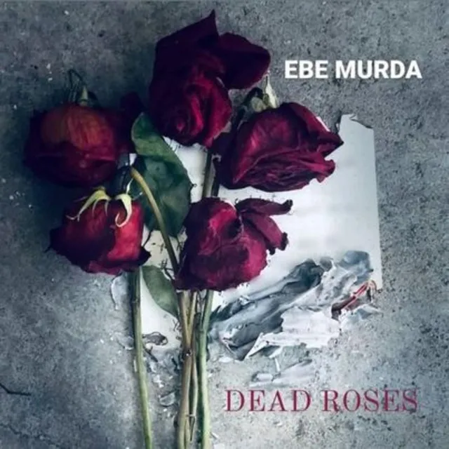 DEAD ROSES