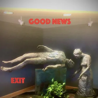 good news by Exit