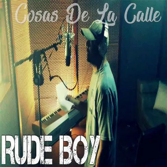 Cosas de la Calle by Rude Boy