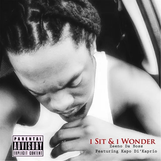 I Sit & I Wonder (feat. Kapo Di'kaprio)