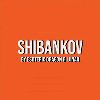 Shibankov by Esoteric Dragon