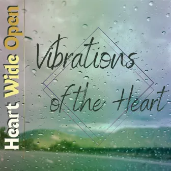 Vibrations of the Heart by Heart Wide Open