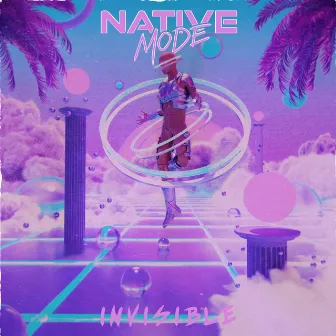 Invisible by Native Mode