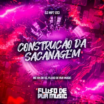 Construção da Sacanagem by FLUXO DE RUA MUSIC