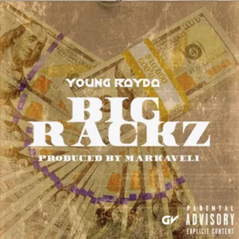 Big Rackz by Young Rayda