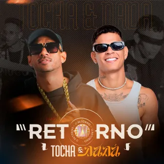 Tocha e Dadá Boladão o Retorno by Mc Tocha