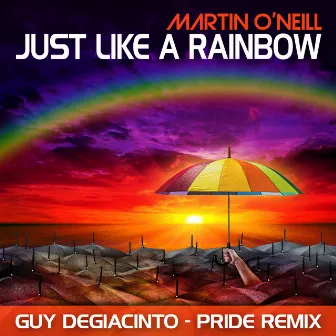 Just Like a Rainbow (Guy DeGiacinto Pride Remix) by Martin O'Neill