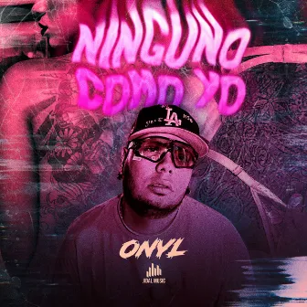 Ninguno como yo by Onyl