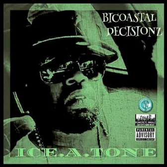 Bicoastal Decisionz by Ice-Atone