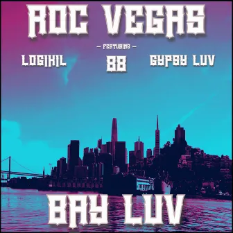 Bay Luv by Roc Vegas