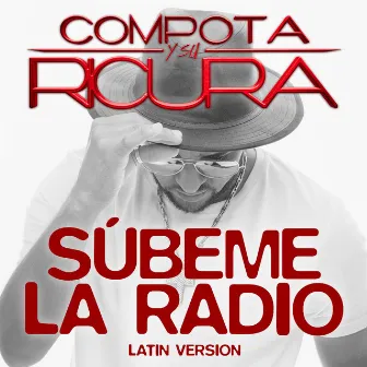 Súbeme la Radio (Latin Version) by Compota Y Su Ricura