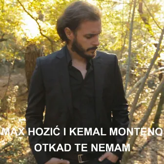 Otkako Te Nemam (feat. Kemal Monteno) by Max Hozić