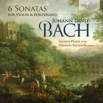 J.E. Bach: 6 Sonatas for Violin & Fortepiano by Susanna Pisana