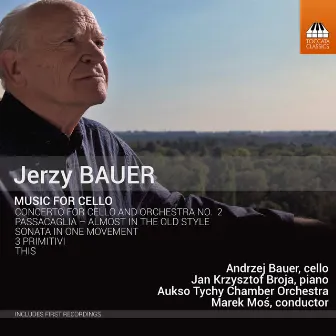 Jerzy Bauer: Music for Cello by AUKSO Orchestra