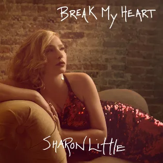 Break My Heart by Sharon Little