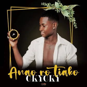 Anao ro tiako by Ckycky