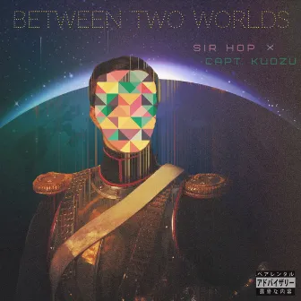 Between Two Worlds by Sir Hop