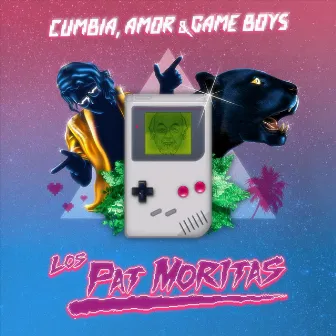 Cumbia, Amor & Game Boys by Los Pat Moritas